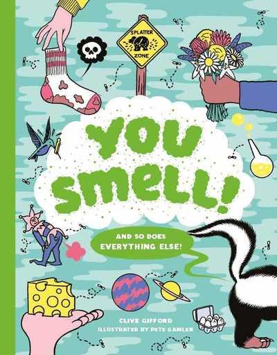 Cover for Clive Gifford · You Smell!: (And so does everything else) (Hardcover Book) (2019)
