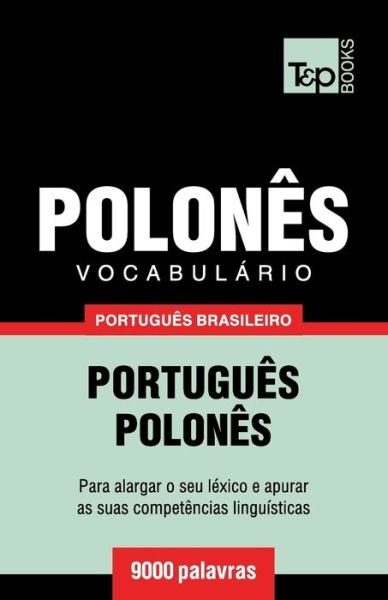 Cover for Andrey Taranov · Vocabulario Portugues Brasileiro-Polones - 9000 palavras (Pocketbok) (2018)