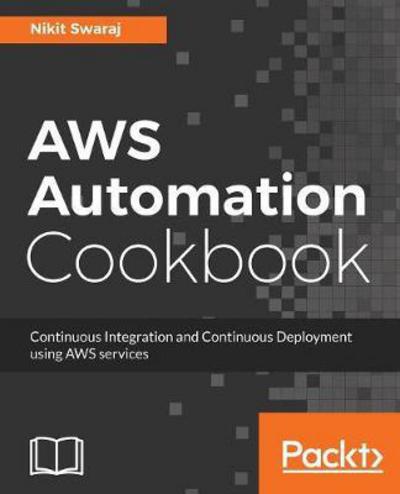 Cover for Nikit Swaraj · AWS Automation Cookbook (Paperback Book) (2017)