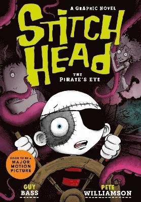 Cover for Guy Bass · Stitch Head: The Pirate's Eye Graphic Novel - Stitch Head (Taschenbuch) (2025)