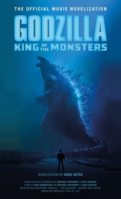 Cover for Greg Keyes · Godzilla: King of the Monsters: The Official Movie Novelization (Paperback Bog) (2019)