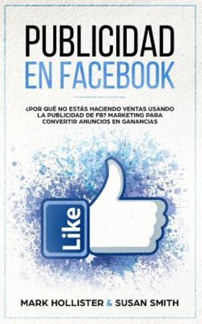 Publicidad En Facebook - Susan Smith - Books - Independently Published - 9781790500925 - November 29, 2018