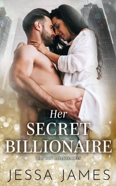 Cover for Jessa James · Her Secret Billionaire - Bad Boy Billionaires (Paperback Book) (2019)