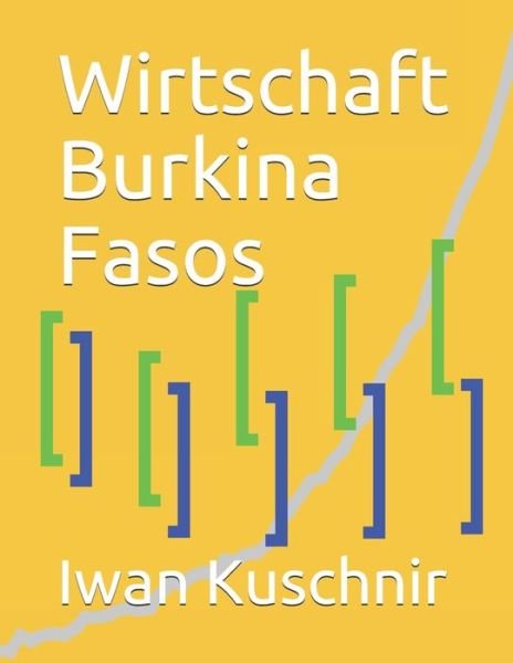 Cover for Iwan Kuschnir · Wirtschaft Burkina Fasos (Taschenbuch) (2019)