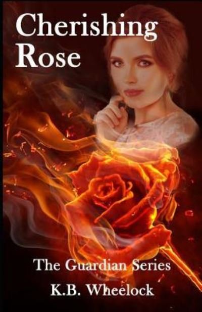 Cover for K B Wheelock · Cherishing Rose (Pocketbok) (2019)