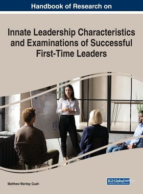 Cover for Matthew Waritay Guah · Handbook of Research on Innate Leadership Characteristics and Examinations of Successful First-Time Leaders (Hardcover Book) (2021)