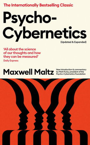 Psycho-Cybernetics (Updated and Expanded) - Maxwell Maltz - Livros - Profile Books Ltd - 9781800812925 - 25 de maio de 2023