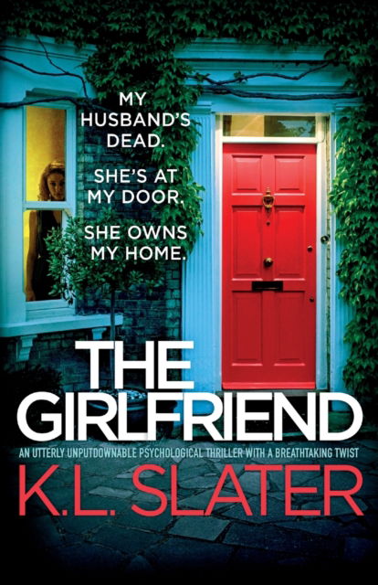 Cover for K L Slater · The Girlfriend: An utterly unputdownable psychological thriller with a breathtaking twist (Paperback Book) (2022)