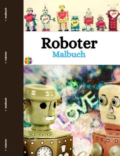 Cover for Melamie Rosch · Roboter Malbuch (Paperback Book) (2021)