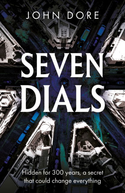 Cover for John Dore · Seven Dials: The Past, The Present and The Puzzle of Thomas Neale (Paperback Book) (2025)