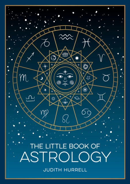 The Little Book of Astrology: A Pocket Guide to the Planets and Their Influence on Your Life - Judith Hurrell - Books - Octopus Publishing Group - 9781837993925 - September 12, 2024