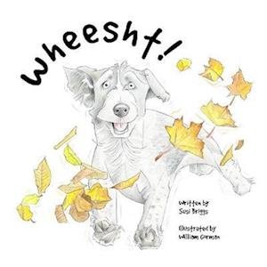 Wheesht! - Susi Briggs - Bøger - Foggie Toddle Books - 9781838037925 - 31. marts 2022