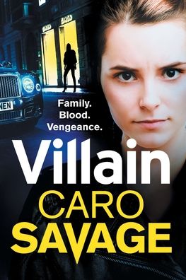 Cover for Caro Savage · Villain: A heart-stopping addictive crime thriller that you won't be able to put down - The Bailey Morgan (Paperback Book) [Large type / large print edition] (2020)