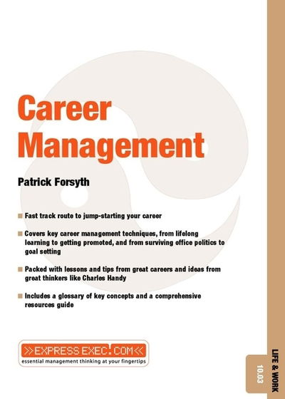 Career Management - Express Exec - Patrick Forsyth - Livros - John Wiley and Sons Ltd - 9781841121925 - 13 de dezembro de 2001