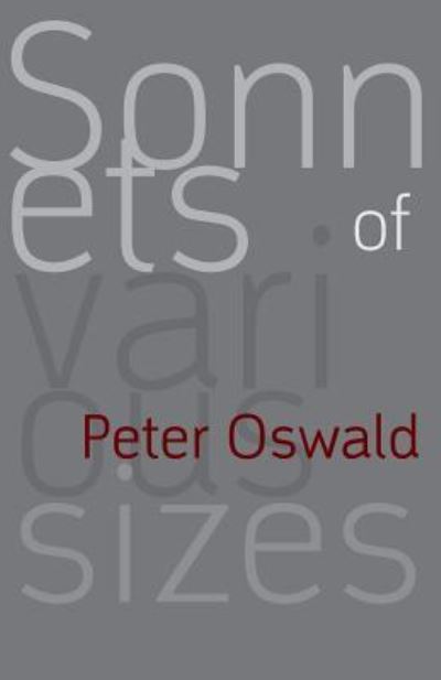 Cover for Peter Oswald · Sonnets of Various Sizes (Paperback Book) (2016)