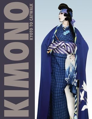 Cover for Anna Jackson · Kimono: Kyoto to Catwalk (Hardcover Book) (2020)