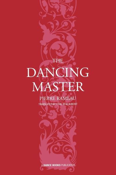 Cover for Pierre Rameau · The Dancing Master (Paperback Book) [Facsimilie of 1931 edition] (2011)