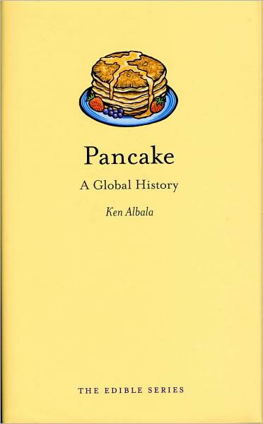 Cover for Ken Albala · Pancake: A Global History - Edible (Hardcover Book) (2008)