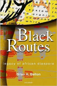 Cover for Brian Belton · Black Routes: Legacy of African Diaspora (Paperback Book) (2007)