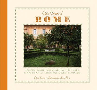 Cover for David Downie · Quiet Corners Of Rome (Paperback Bog) [Main edition] (2011)
