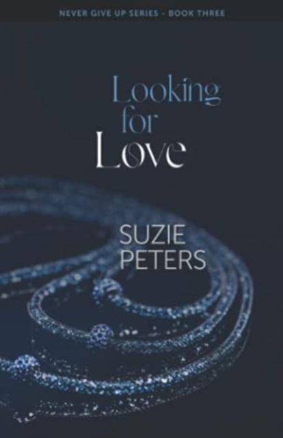 Cover for Suzie Peters · Looking for Love : 3 (Paperback Book) (2021)