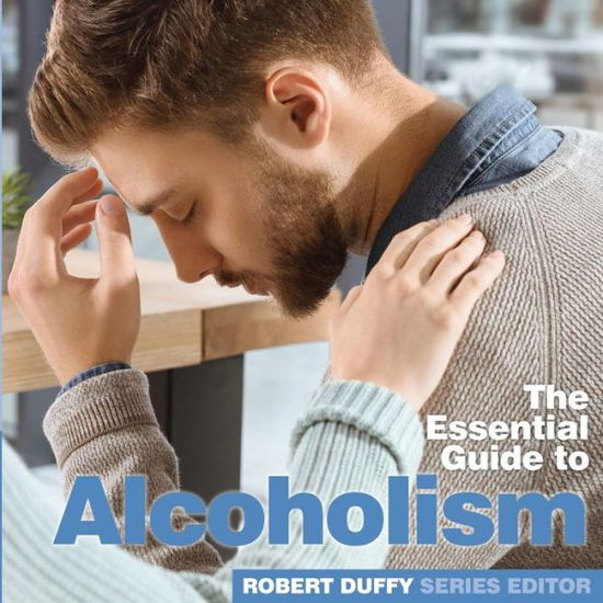 Cover for Robert Duffy · Alcoholism: The Essential Guide (Paperback Book) (2019)