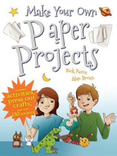 Cover for Nick Pierce · Make Your Own Paper Projects (Paperback Book) (2017)