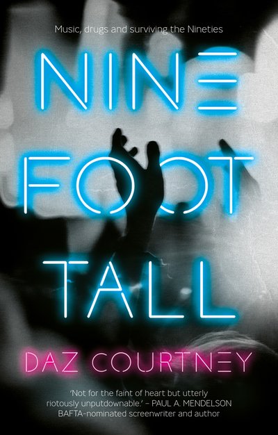 Nine Foot Tall - Daz Courtney - Books - The Book Guild Ltd - 9781912881925 - October 28, 2019