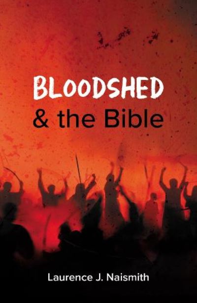 Cover for Laurence J. Naismith · Bloodshed and the Bible (Paperback Book) (2023)