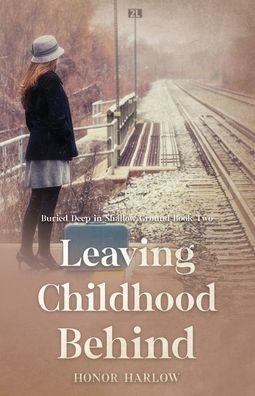 Cover for Honor Harlow · Leaving Childhood Behind (Book) (2022)