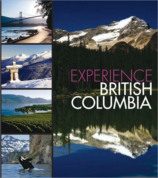 Cover for Panache Partners Llc · Experience British Columbia (Hardcover Book) (2011)