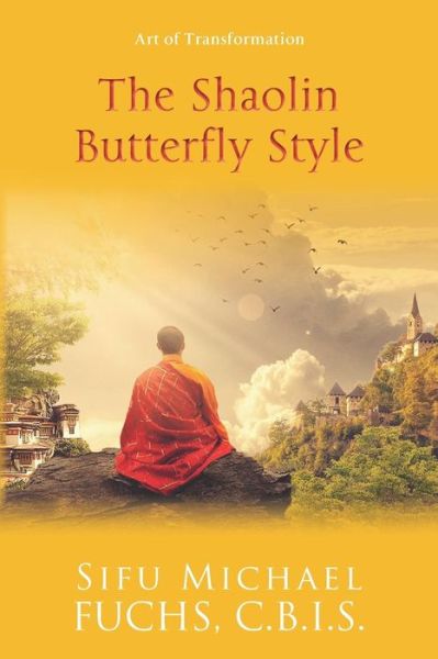 Cover for Sifu Michael Fuchs C B I · The Shaolin Butterfly Style (Paperback Book) (2019)