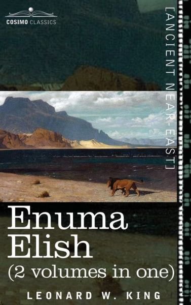 Cover for L W King · Enuma Elish (2 Volumes in One) (Hardcover bog) (2011)
