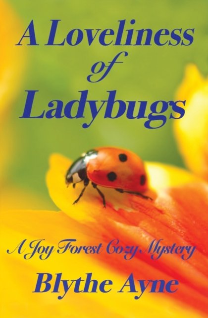 Cover for Blythe Ayne · A Loveliness of Ladybugs (Paperback Bog) (2021)