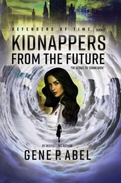 Cover for Gene Abel · Kidnappers from the Future, 2 (Pocketbok) (2021)