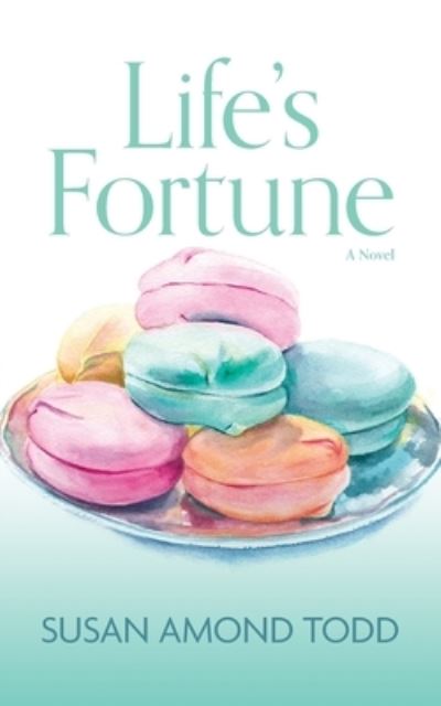 Cover for Susan Amond Todd · Life's Fortune (Paperback Book) (2022)