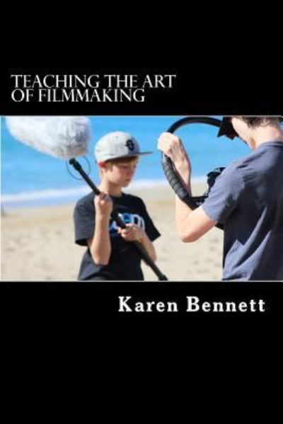 Cover for Karen Bennett · Teaching the Art of Filmmaking (Paperback Book) (2017)