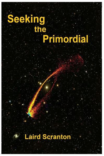 Cover for Laird Scranton · Seeking the Primordial (Paperback Book) (2017)