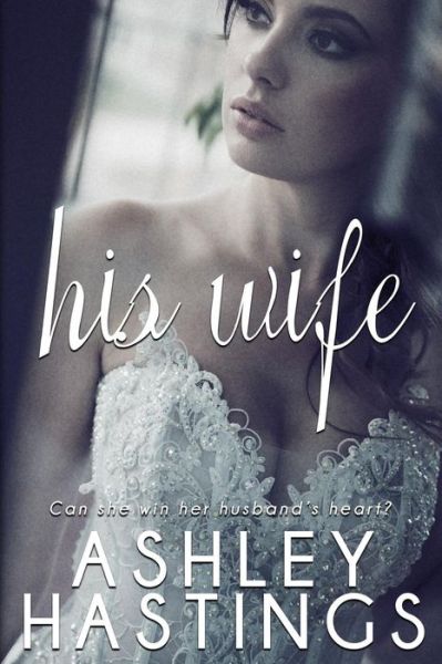 Cover for Ashley Hastings · His Wife (Pocketbok) (2018)