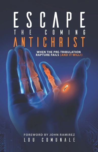 Cover for Lou Comunale · Escape the Coming Antichrist When the Pre-Tribulation Rapture Fails (Paperback Book) (2018)