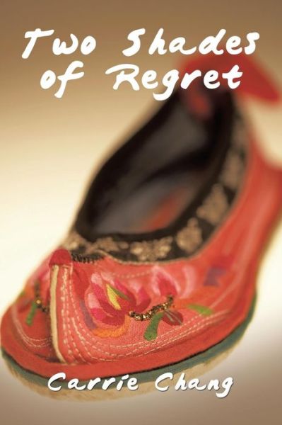 Cover for Carrie Chang · Two Shades of Regret (Paperback Book) (2018)