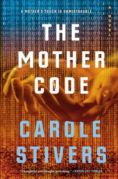 Cover for Carole Stivers · The Mother Code (Hardcover Book) (2020)