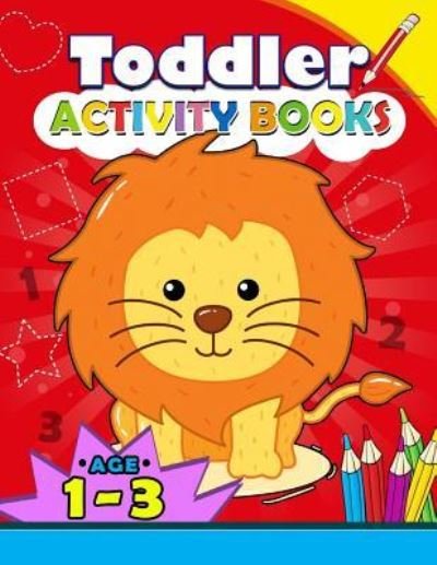 Cover for Kodomo Publishing · Toddler Activity books ages 1-3 (Paperback Book) (2018)