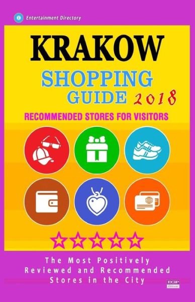 Cover for Fletcher S Deveraux · Krakow Shopping Guide 2018 : Best Rated Stores in Krakow, Poland - Stores Recommended for Visitors, (Paperback Bog) (2018)