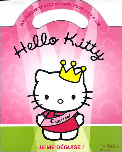 Cover for Collective · Je Me Deguise ! (Hello Kitty) (French Edition) (Paperback Book) [French edition] (2009)