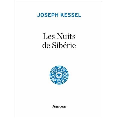 Les nuits de Siberie - Joseph Kessel - Kirjat - Editions Flammarion - 9782081250925 - torstai 2. toukokuuta 2013