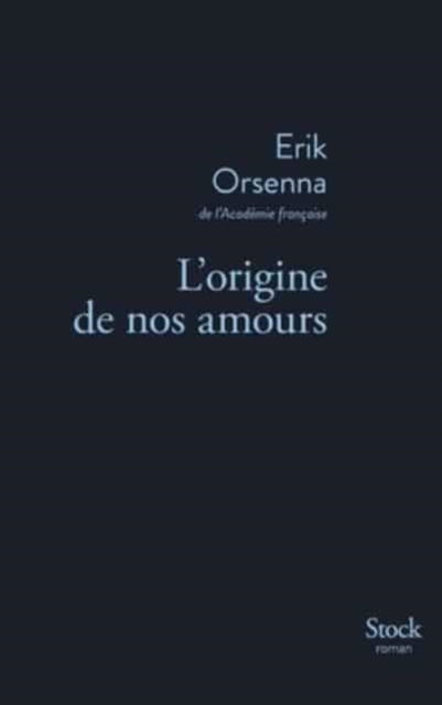 Cover for Erik Orsenna · L'origine de nos amours (MERCH) (2016)