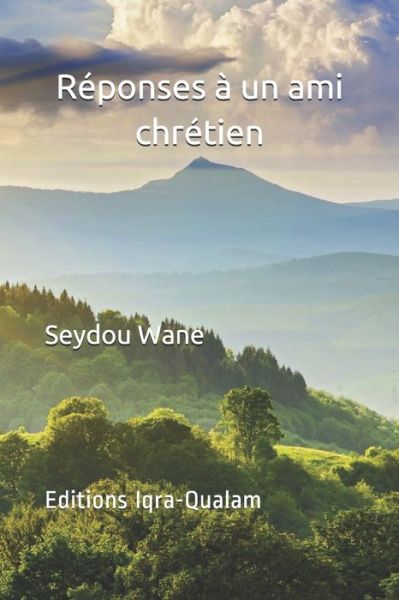 Cover for Seydou Wane · Reponses a un ami chretien (Paperback Book) (2019)