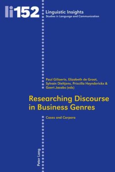 Researching Discourse in Business Genres: Cases and Corpora - Linguistic Insights - - Books - Peter Lang AG, Internationaler Verlag de - 9783034310925 - March 21, 2012
