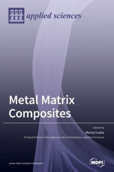 Cover for Manoj Gupta · Metal Matrix Composites (Hardcover Book) (2020)